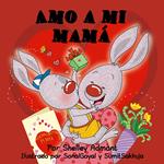 Amo a mi mamá (Spanish Only)