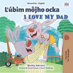 Lubim môjho ocka I Love My Dad