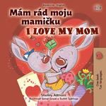 Mám rád moju mamicku I Love My Mom