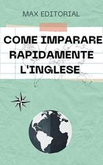 Come imparare rapidamente l'inglese