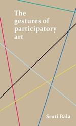 The Gestures of Participatory Art