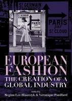 European Fashion: The Creation of a Global Industry