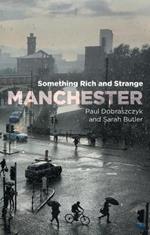 Manchester: Something Rich and Strange