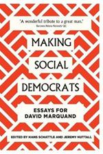 Making Social Democrats: Essays for David Marquand