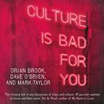 Culture is bad for you