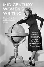 Mid-Century Women's Writing: Disrupting the Public/Private Divide