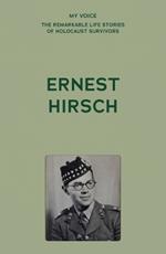 My Voice: Ernest Hirsch