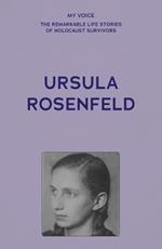 My Voice: Ursula Rosenfeld