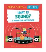 First Steps in Science: What is Sound?