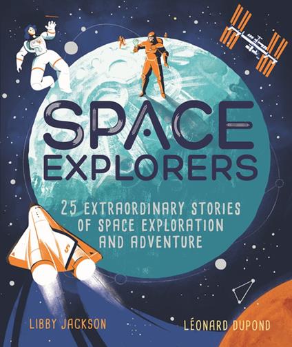 Space Explorers - Libby Jackson,Léonard Dupond - ebook