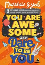 You Are Awesome and Dare to Be You