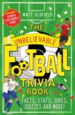 The Unbelievable Football Trivia Book