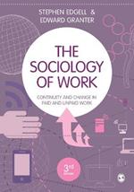 The Sociology of Work: Continuity and Change in Paid and Unpaid Work