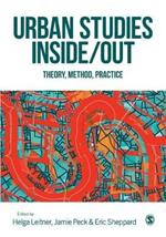 Urban Studies Inside/Out: Theory, Method, Practice