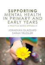 Supporting Mental Health in Primary and Early Years: A Practice-Based Approach