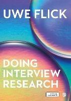 Doing Interview Research: The Essential How To Guide