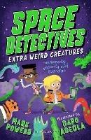 Space Detectives: Extra Weird Creatures