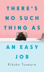 There's No Such Thing as an Easy Job