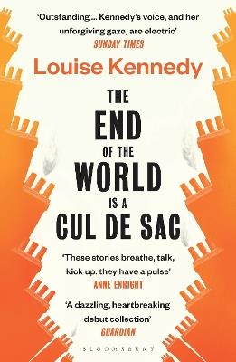 The End of the World is a Cul de Sac - Louise Kennedy - cover
