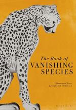 The Book of Vanishing Species: Illustrated Lives