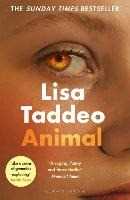 Libro in inglese Animal: The 'compulsive' (Guardian) new novel from the author of THREE WOMEN Lisa Taddeo