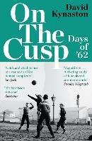 On the Cusp: Days of '62