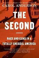 The Second: Race and Guns in a Fatally Unequal America