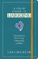 A Field Guide to Larking