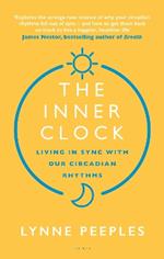 The Inner Clock: Living in Sync With Our Circadian Rhythms