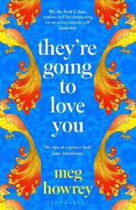 Libro in inglese They're Going to Love You: A captivating drama of betrayal and creative ambition Meg Howrey