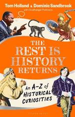 The Rest is History Returns: An A–Z of Historical Curiosities