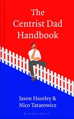 The Centrist Dad Handbook