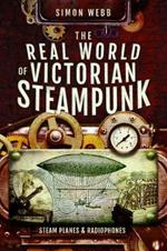 The Real World of Victorian Steampunk: Steam Planes and Radiophones