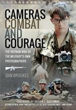 Cameras, Combat and Courage: The Vietnam War by the Military's Own Photographers