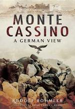 Monte Cassino: A German View