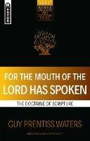 For the Mouth of the Lord Has Spoken: The Doctrine of Scripture