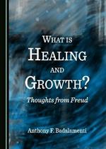 What is Healing and Growth? Thoughts from Freud