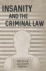 Insanity and the Criminal Law