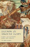 Legends of Ancient Egypt - Stories of Egyptian Gods and Heroes