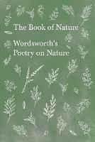 The Book of Nature;Wordsworth's Poetry on Nature