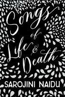 Songs of Life & Death: With an Introduction by Edmund Gosse