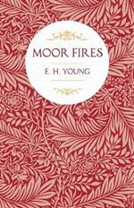 Moor Fires: With Introductory Poems by Edwin Waugh and Emily Bronte