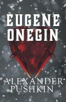 Eugene Onegin: A Romance of Russian Life in Verse