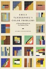 Emily Vanderpoel's Color Problems: A Practical Manual for the Lay Student of Color