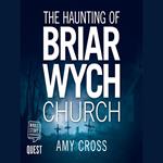 The Haunting of Briarwych Church