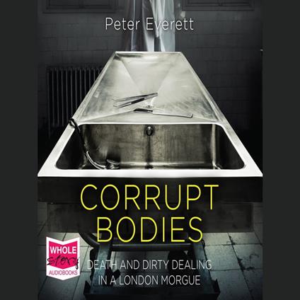 Corrupt Bodies