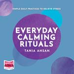 Everyday Calming Rituals