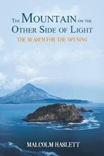 The Mountain on the Other Side of Light: The Search for the Opening