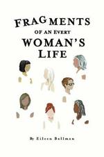 Fragments of an Everywoman's Life