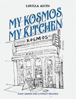 My Kosmos My Kitchen: Easy Greek and Cypriot Recipes